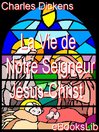 La vie de Notre Seigneur Jésus-Christ (eBook)